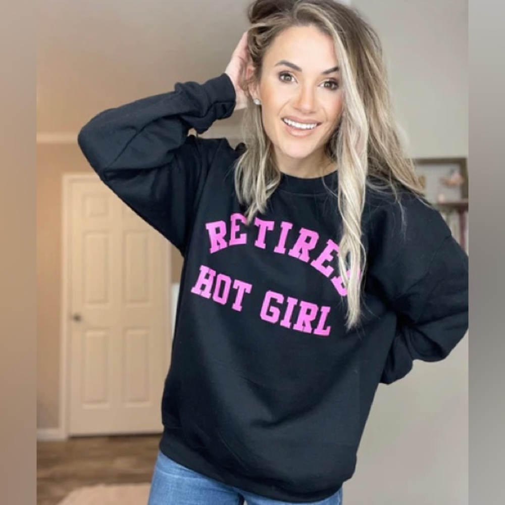 Retired Hot Girl Sweatshirt Size Medium